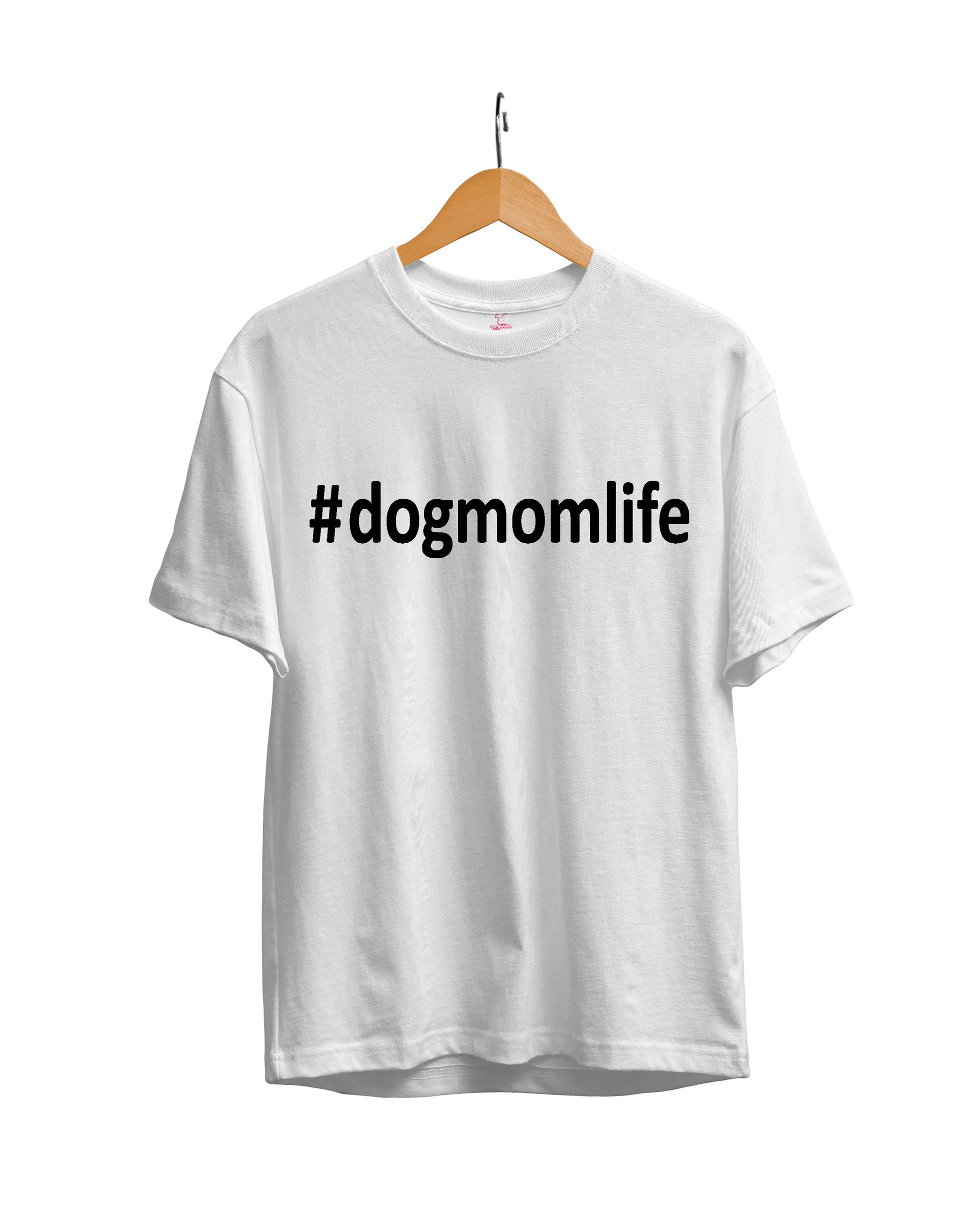 Dog Mom Life : Women's Regular Fit Half Sleeved T-shirt