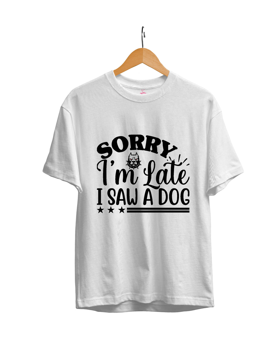 Sorry I am Late I Saw a Dog: Unisex Regular Fit Half Sleeved T-shirt