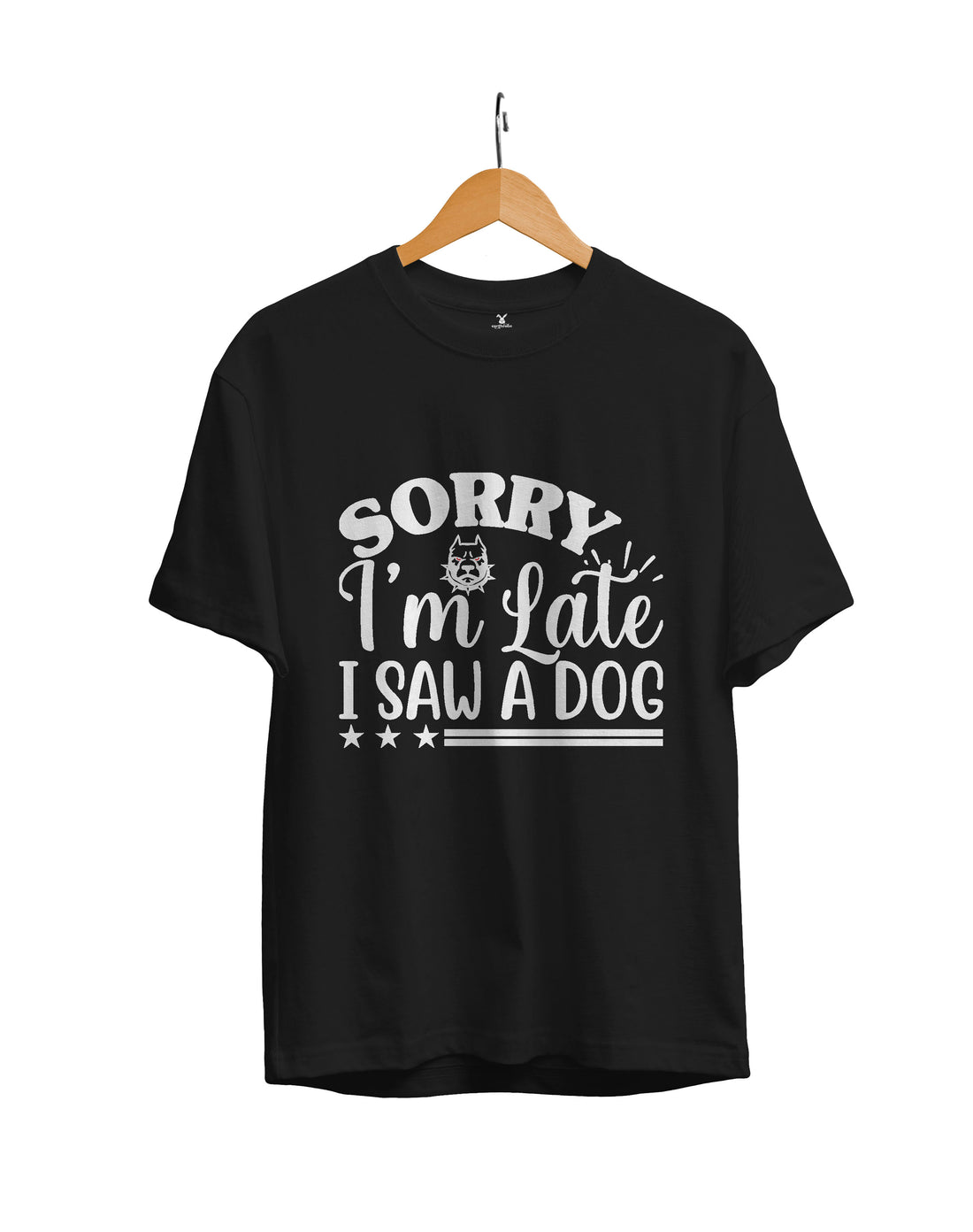 Sorry I am Late I Saw a Dog: Unisex Regular Fit Half Sleeved T-shirt