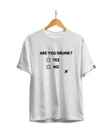 Are You Drunk ? Unisex Regular Fit T-Shirt