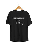 Are You Drunk ? Unisex Regular Fit T-Shirt