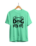 Dog Mom : Women Regular Fit Half Sleeved T-shirt