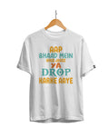 Aap Bhaad Me Khud Jaoge Ya Hum Chhod Ke Aaye Hindi Funny Quotes T-Shirt