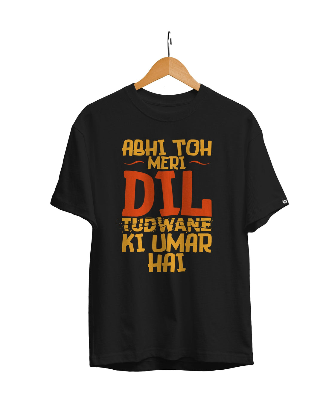 Abhi To Meri Dil Tudwane Ki Umar Hindi Funny Quotes T-Shirt