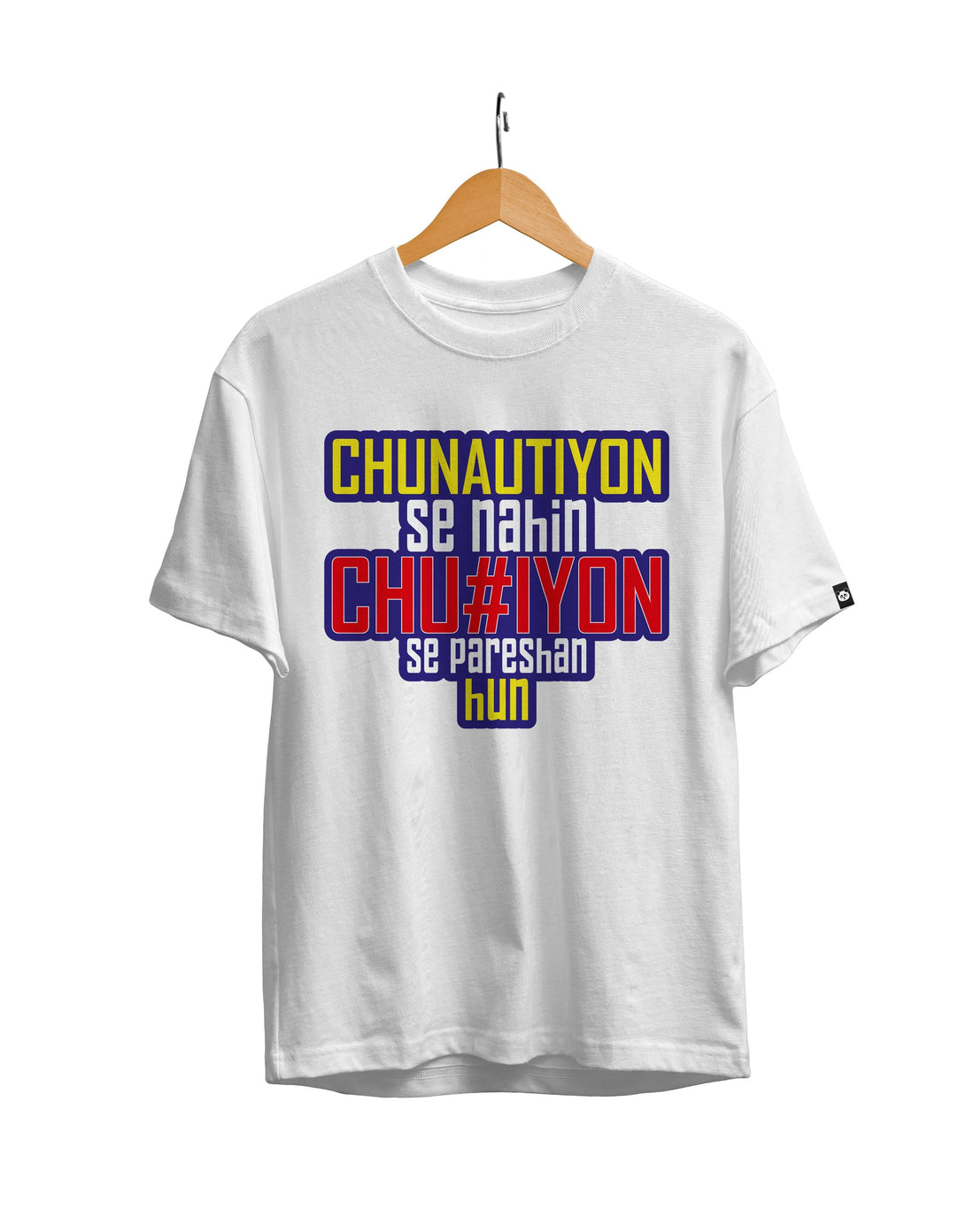 Chunautiyo Se Nahi Chu#tion Se Pareshan Hun Unisex Regular Fit T-Shirt