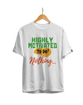 Highly Motivated Unisex Regular Fit T-Shirt