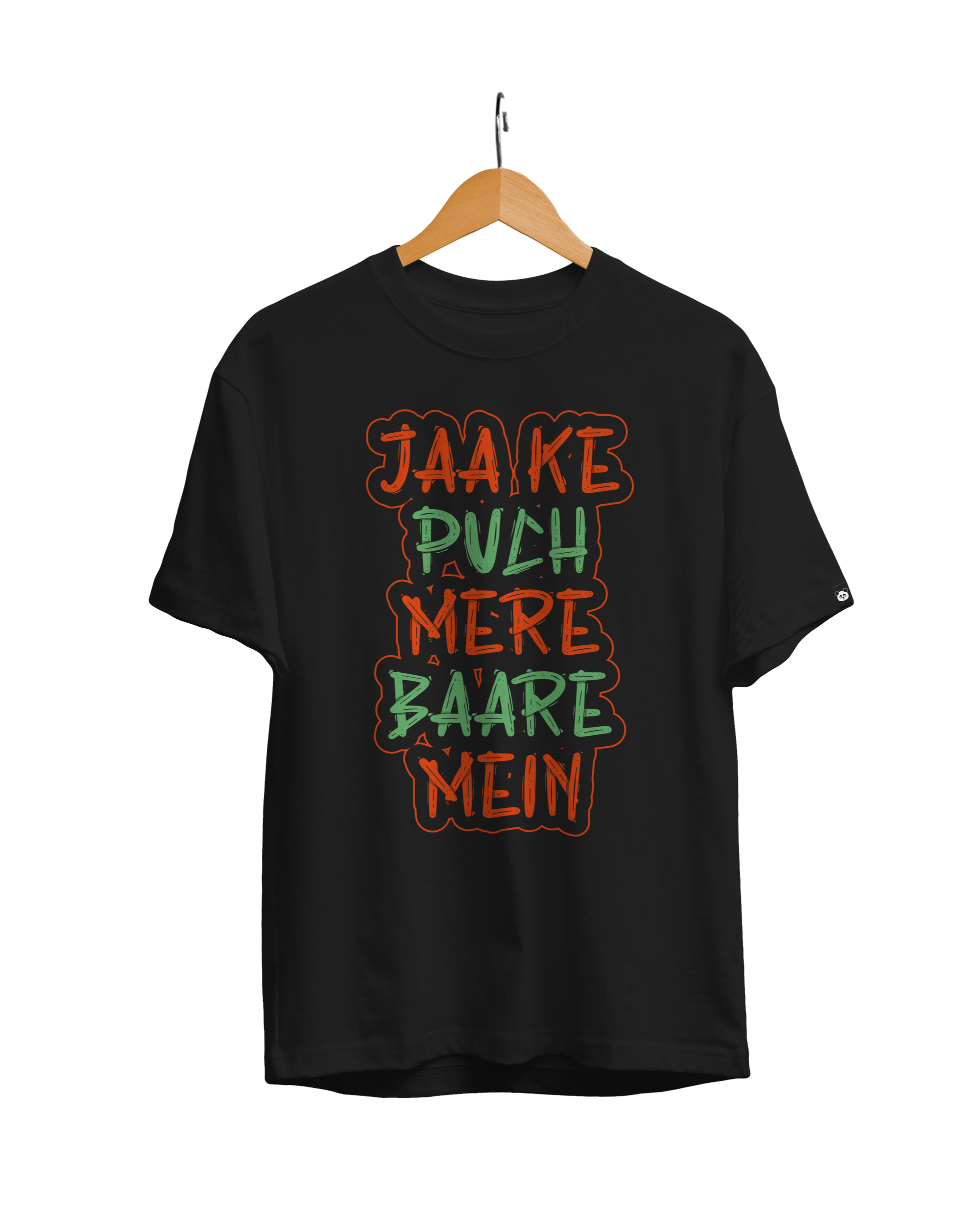 Jaa Ke Pooch Mere Baare Me Unisex Regular Fit T-Shirt