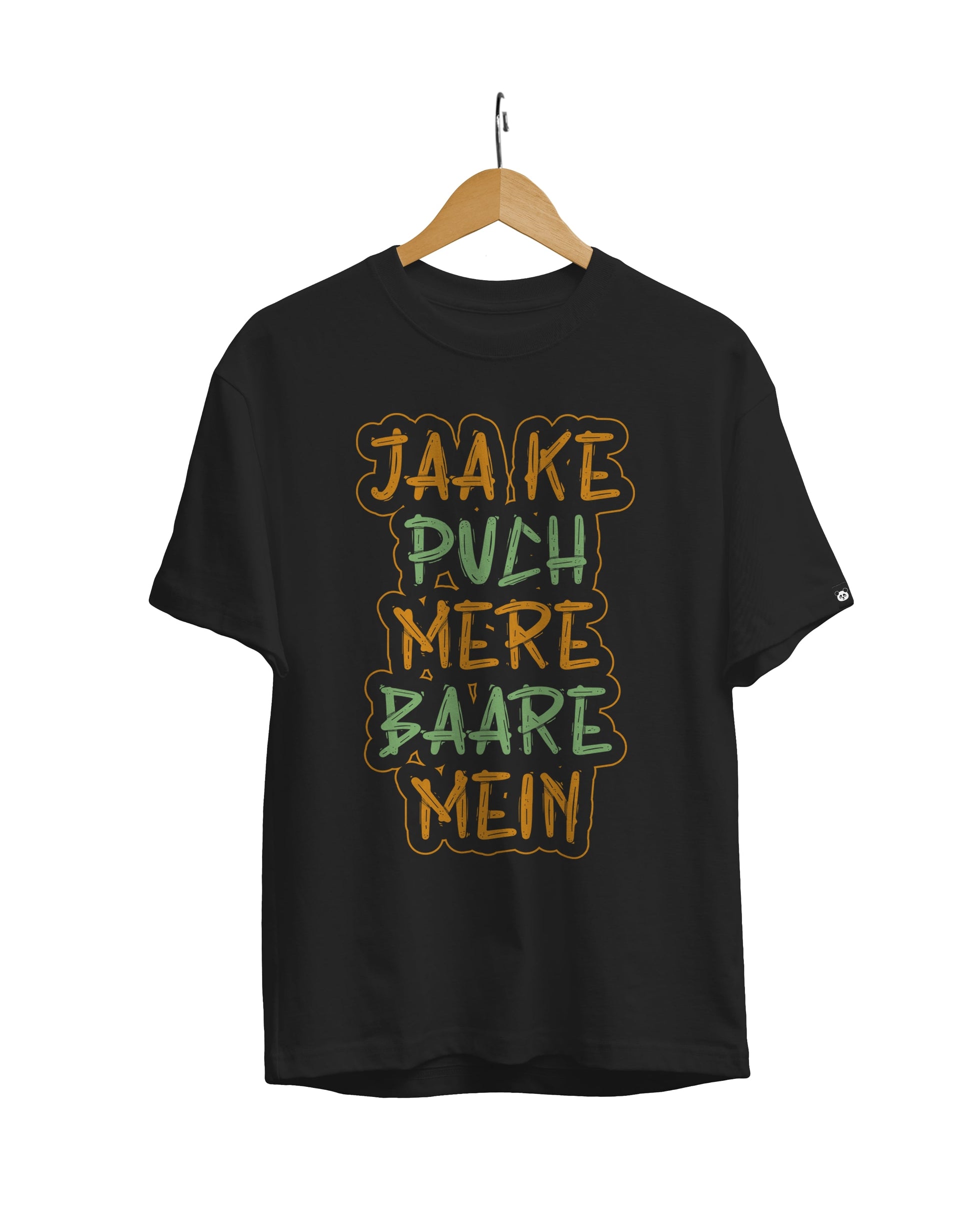 Jaa Ke Pooch Mere Baare Me Unisex Regular Fit T-Shirt