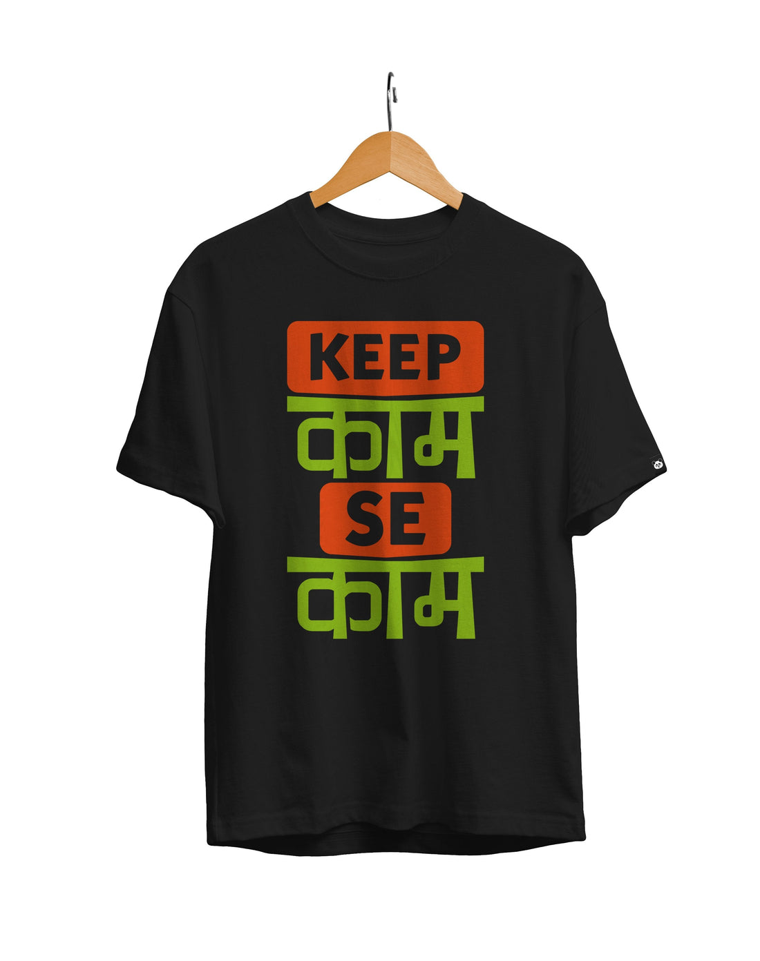 Keep Kaam Se Kaam Unisex Regular Fit T-Shirt