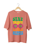 Stay Trippy Live Hippy : Unisex Oversized 100% cotton Half Sleeved T-shirt