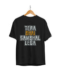 Tera Bhai Sambhal Lega Unisex Regular Fit T-Shirt