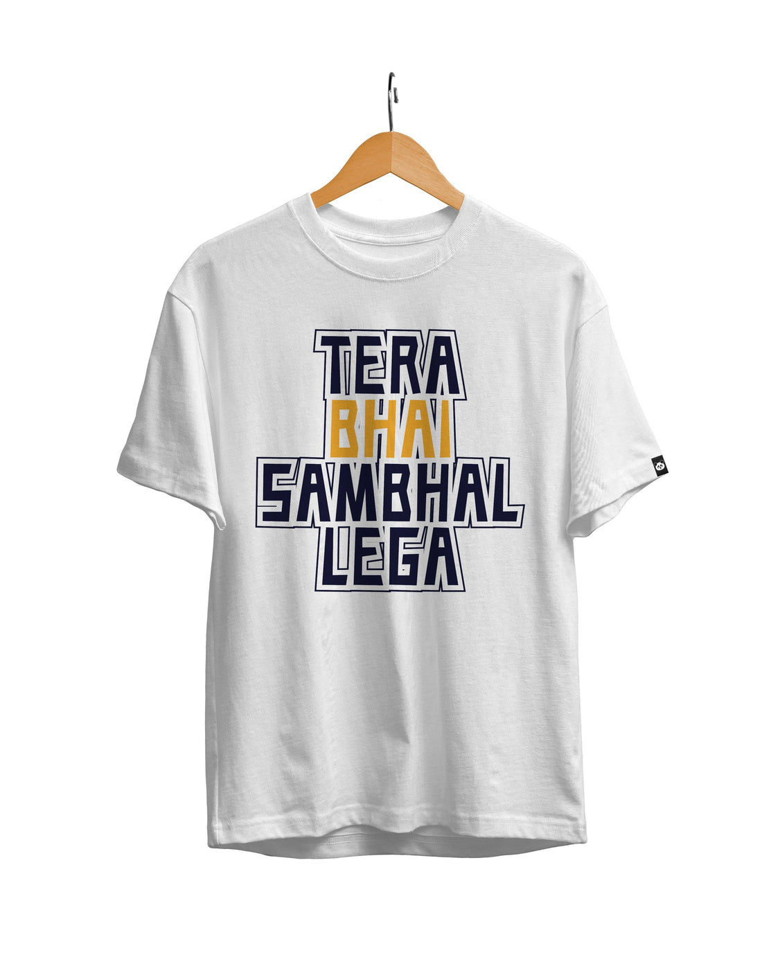 Tera Bhai Sambhal Lega Unisex Regular Fit T-Shirt